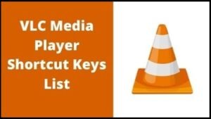 70+ VLC Media Player Shortcut Keys List Download in PDF & Excel File