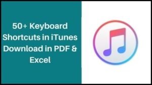 50+ iTunes Keyboard Shortcuts Download in PDF & Excel