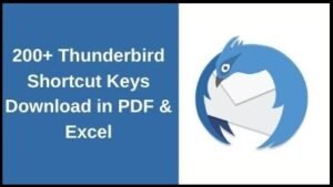 200+ Thunderbird Shortcut Keys Download in PDF and Excel File
