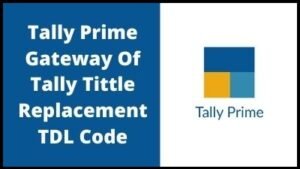 Tally Prime Gateway Of Tally Tittle Replacement