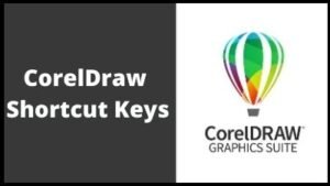 200+ CorelDraw Shortcut Keys List Download in PDF & Excel File