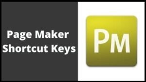 100+ Pagemaker Shortcut Keys List Download in PDF & Excel File (Pagemaker)