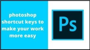 100+ Photoshop Shortcut Keys List Download in PDF & Excel File