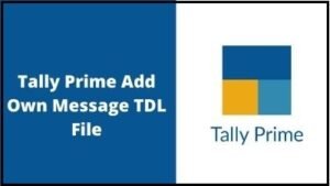 Tally Prime Add Own Message with Display Message TDL Code