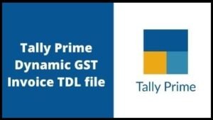 Tally Prime Dynamic GST invoice TDL file