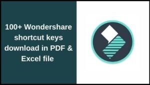 100+ Wondershare shortcut keys download in PDF & Excel file