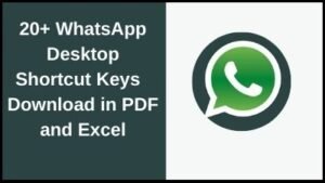 20+ WhatsApp Desktop shortcut keys List Download in PDF & Excel