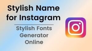 Stylish Name for Instagram | Stylish Fonts Generator Online | Stylish Fonts Free
