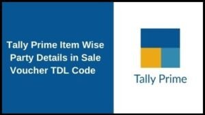 Tally Prime Item Wise Party Details In Sale Voucher TDL Code