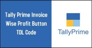 Tally Prime Invoice Wise Profit Button Free TDL Code