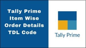 Tally Prime Item Wise Order Details TDL Code Free Download