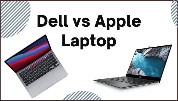 Dell vs Apple Laptop