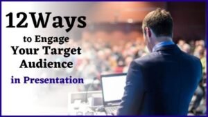 12 Ways to Engage Your Target Audience in Presentation (Amazing Tips & Tricks)