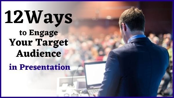 Engage Your Target Audience in Presentation