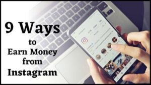 Earn Money from Instagram: 9 Ways Unrevealed