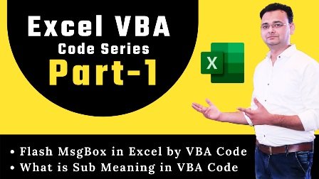 Excel VBA Code Part-1 Flash MsgBox in Excel by VBA Code What is Sub Meaning in VBA Code