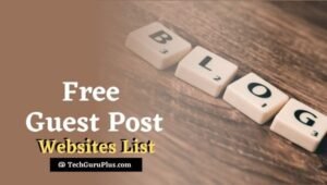 List of 16 Premium Quality DA Backlink Websites for Free Guest Post