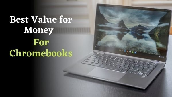 Which Is the Best Value for Money For Chromebooks Under 250