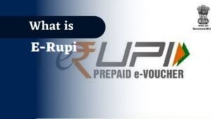 What is e-RUPI? | क्या है E - Rupi? | How will e-RUPI benefit You? Explained