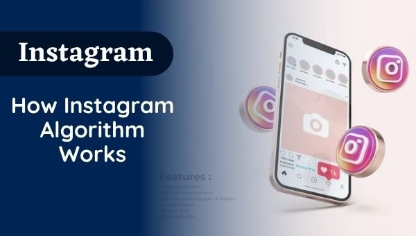 How Instagram Algorithm Works in 2021