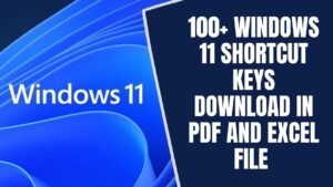 100+ Windows 11 Shortcut Keys Download in PDF and Excel File