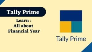 All about Financial Year in Tally Prime Modify the Current Period in Tally