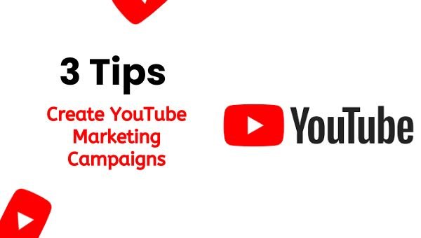 3 Tips on Creating YouTube Marketing Campaigns for Small Businesses