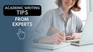 Academic Writing Tips from Experts