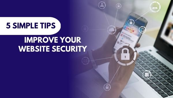 Website Security with 5 Simple Tips