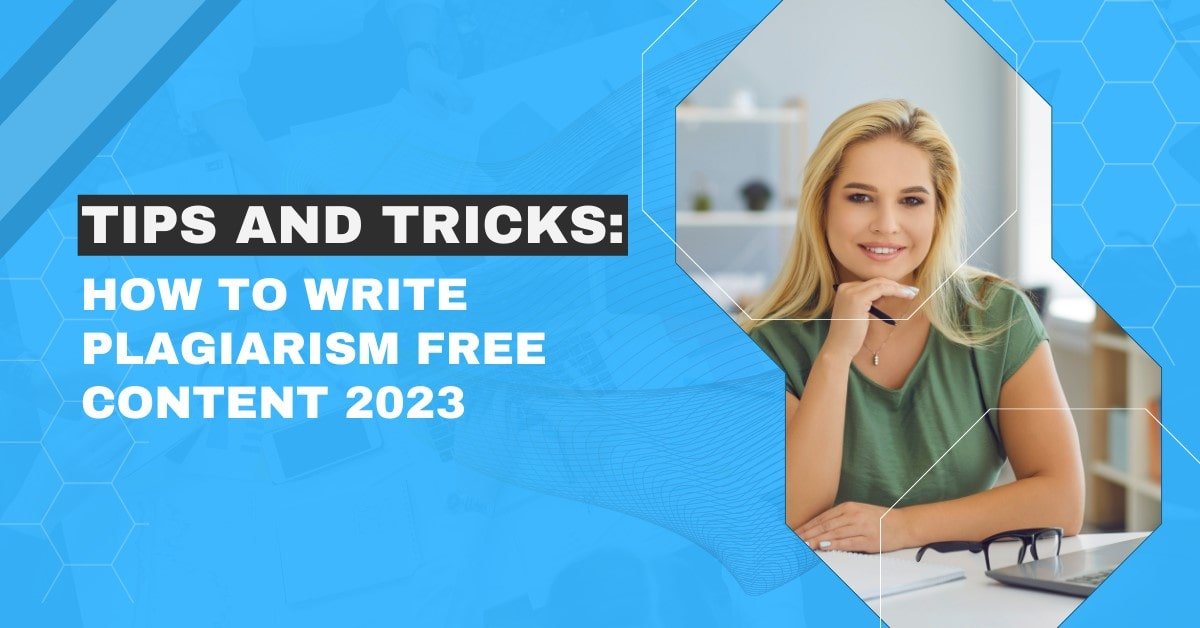 Tips to Write Plagiarism Free Content