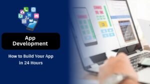 Launch in a Day: How to Build Your App in 24 Hours