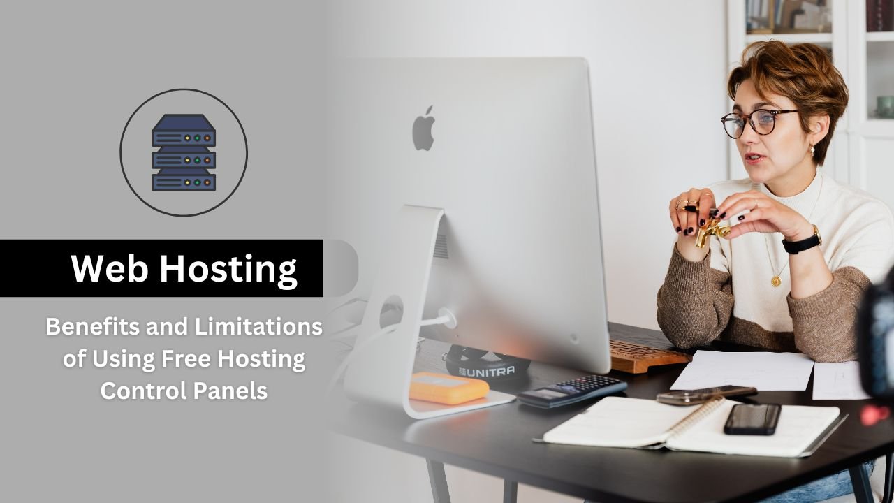 Benefits and Limitations of Using Free Hosting Control Panels