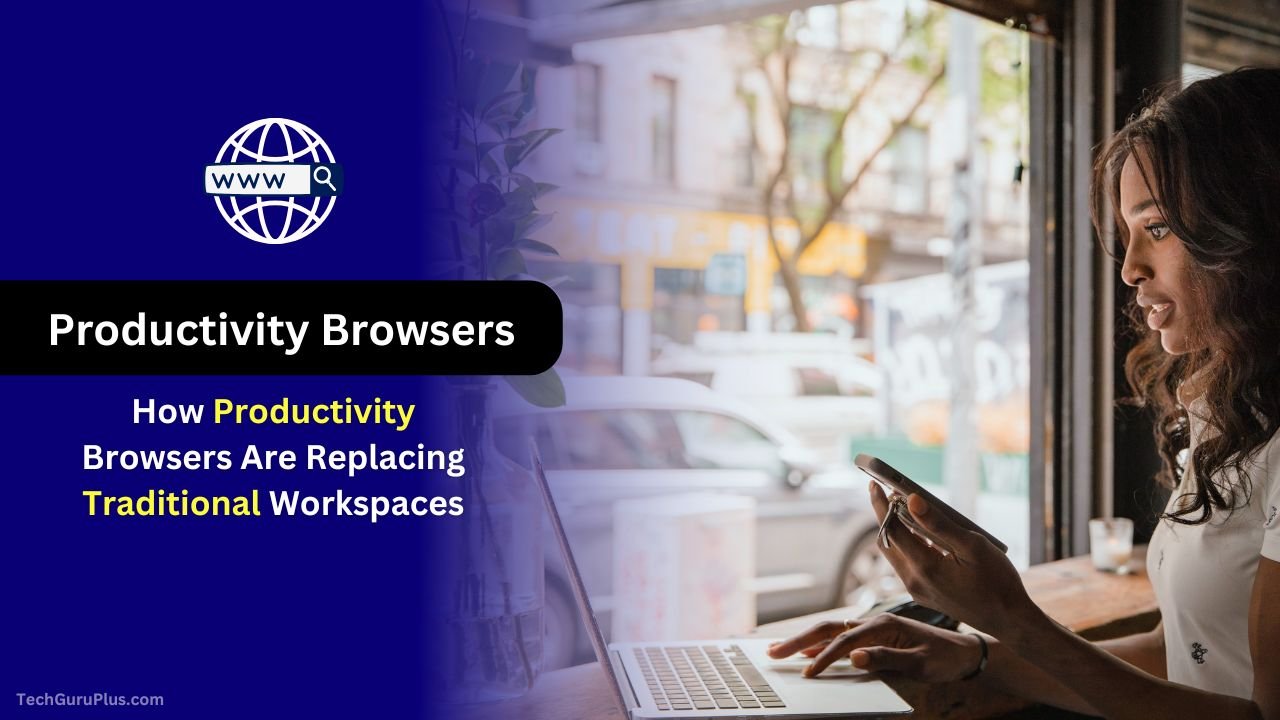 Productivity Browsers