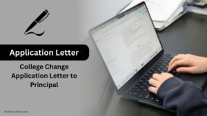 College Change Application Letter to Principal (5 Formats)
